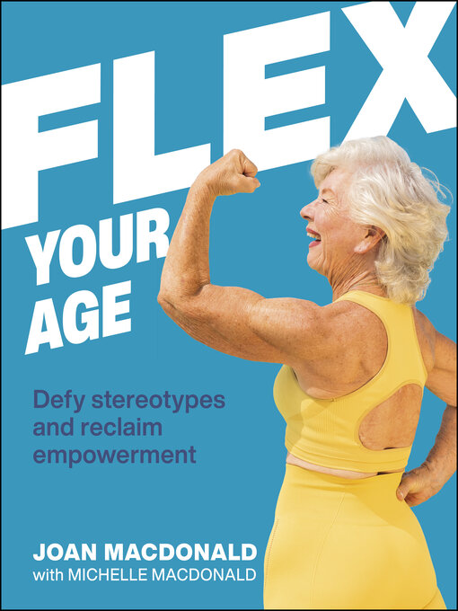 Title details for Flex Your Age by Joan MacDonald - Available